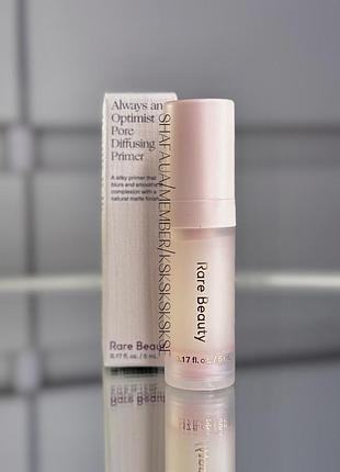 Праймер, база под макияж rare beauty always an optimist pore diffusing primer 5 мл