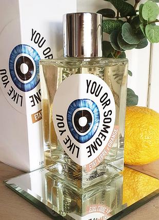 Etat libre d'orange you or someone like you отливант парфюмів,духи на розпив