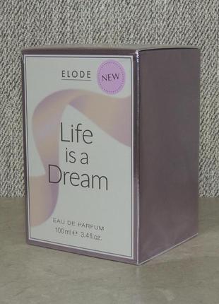 Elode life is a dream 100 мл для женщин