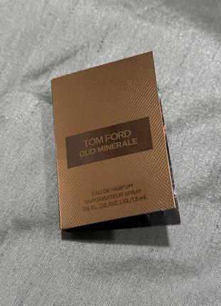 Tom ford oud minerale/пробник парфумів