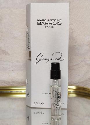 Ganymede marc-antoine barrois, фирменный пробник 2,5мл, унисекс