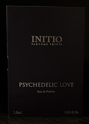 Psychedelic love initio parfums prives фирменный пробник