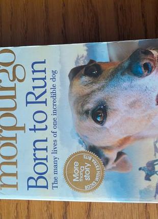 Born to run by michael morpurgo.