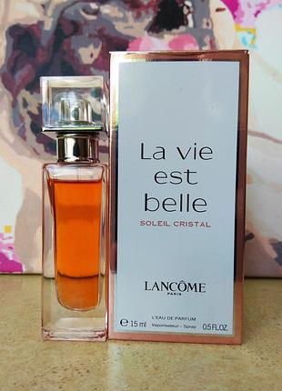 Lancome la vie est belle soleil cristal мини парфюмированная вода для женщин 15 мл.