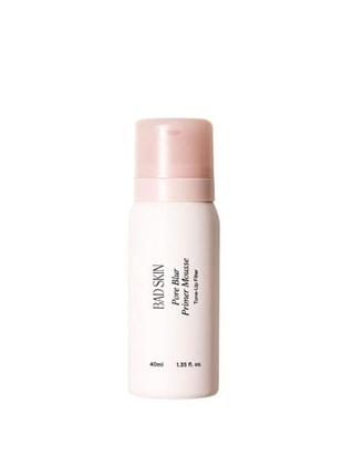 База-мус для бездоганного макіяжу bad skin pore blur primer mousse, 40 мл