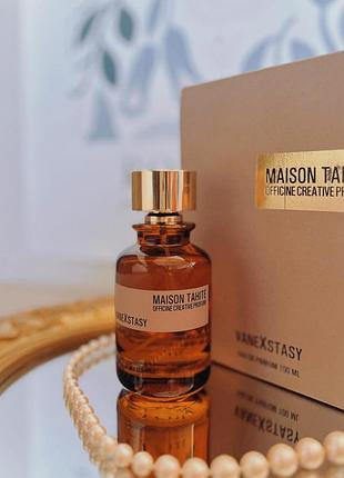Maison tahite vanextasy парфуми оригінал ‼️