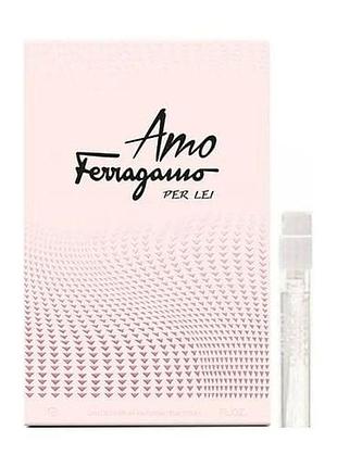 Пробник salvatore ferragamo amo ferragamo per lei женский 1.5ml