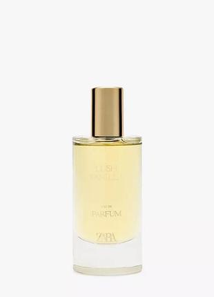 Zara lush vanilla 50 ml нові без упакування