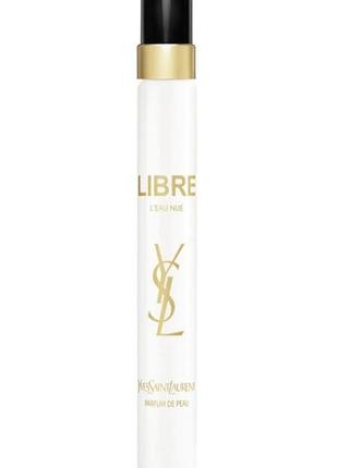 Новинка! парфюмированная вода для женщин yves saint laurent libre leau nue parfum de peau 10 ml.