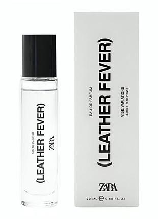 Туалетна вода zara fever leather