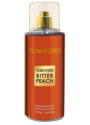 Парфюмированный спрей для тела tom ford bitter peach exclusive euro 275 мл.аром