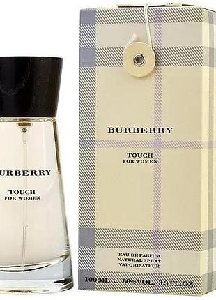 Оригінал burberry touch for women 100 мл ml ( барберрі тач фо вуман жіночі ) парфумована вода