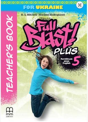 5 клас нуш англійська мова full blast plus for ukraine нуш 5 teacher's book (9786180558524)