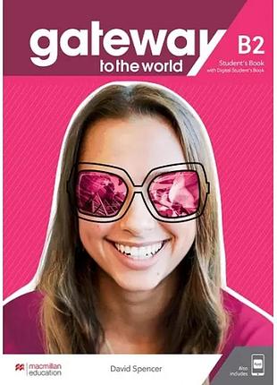 Учебник gateway to the world for ukraine 5/b2 student's book + digital wb and sb + student's app
