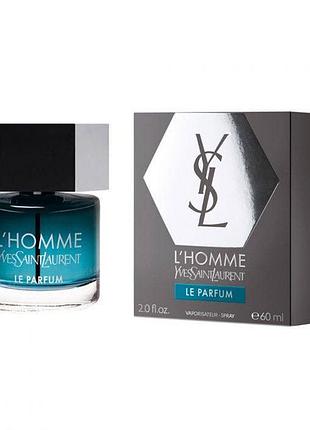 Оригінал yves saint laurent l'homme le parfum  60 ml парфумована вода