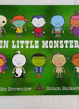 Десять маленьких монстрів ten little monsters by mike brownlow