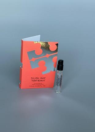 Tory burch	sublime 1.5 мл аромат пробник парфум