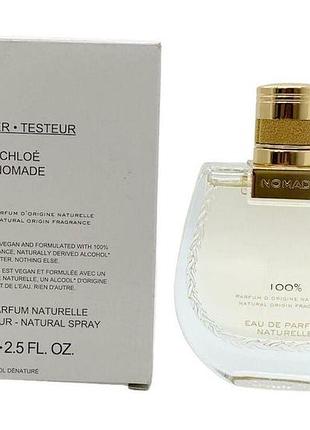 Оригинал женские chloe nomade dressle eau de parfum 75 ml tester мл хлоя номаде парфюмированная вода