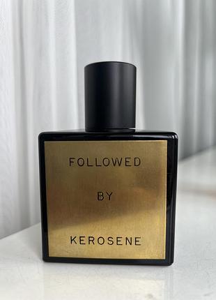 Followed by kerosene