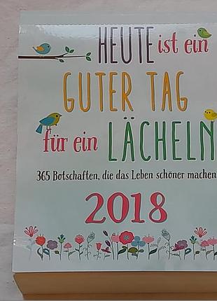 Винтажный календарь на немец. языке 2018 г. -heute guter tag fur ein lachein - 365 стр.