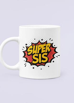 Чашка керамічна кружка з принтом супер сестра super sis для сестри біла 330 мл