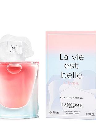 Парфюмированная вода женская lancome la vie est belle l`eveil 75 мл (original quality)