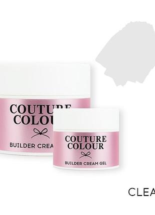 Будівельний крем-гель couture colour builder gel cream clear (прозорий), 50ml