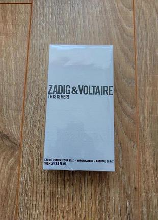 Жіночі парфуми zadig & voltaire this is her 100 ml. задіг вольтер зіс іс хе 100 мл.ориігнал