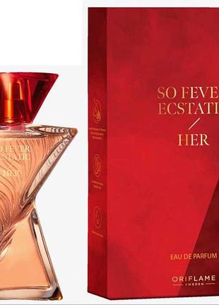 So fever ecstatic her