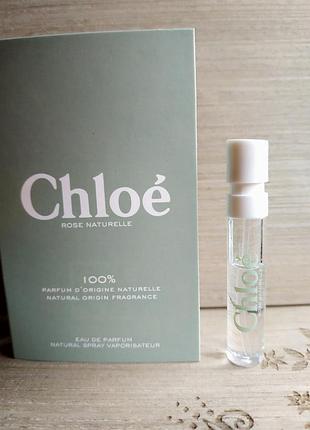 Chloe rose naturelle edp.новой фирменный пробник