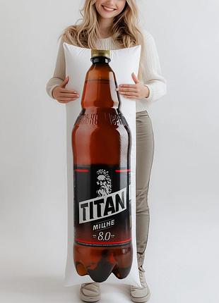 Дакимакура, пиво, черниговское titan крепкое 1.95 л (подушка обнимашка) 120*40 см