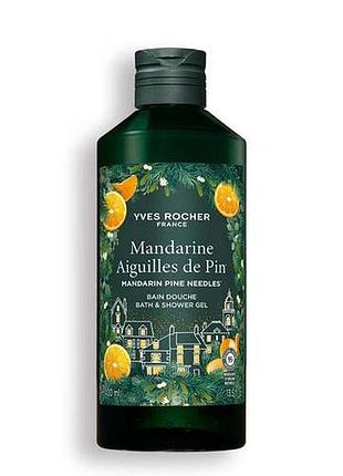 Гель для ванны и душа мандарин хвоя 400 мл ив роше yves rocher