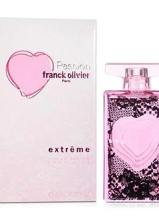 Парфюмированная вода franck olivier passion extreme женская оригинал 75 мл