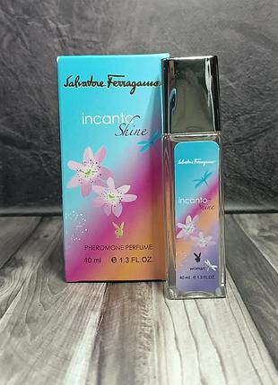 Парфюм женский salvatore ferragamo incanto shine (инканто шайн) pheromone parfum 40 мл