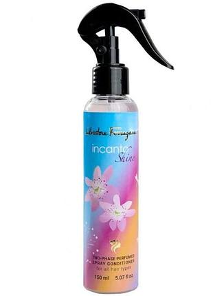 Двухфазный парфюмированный спрей-кондиционер для волос salvatore ferragamo incanto shine brand collection 150