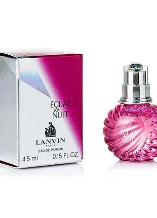 Lanvin eclat de nuit ( для жінок ) парфумована вода 4,5 ml