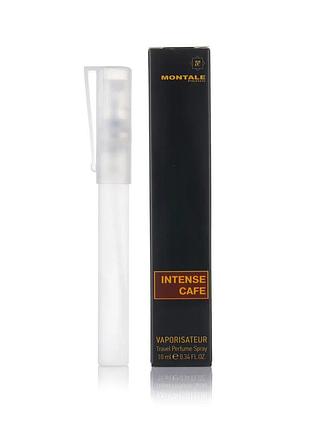 Парфюм спрей унисекс montale intense cafe 10 мл