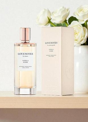 Ariana grande lovenotes vanilla suede парфюмированная вода унисекс 125 мл