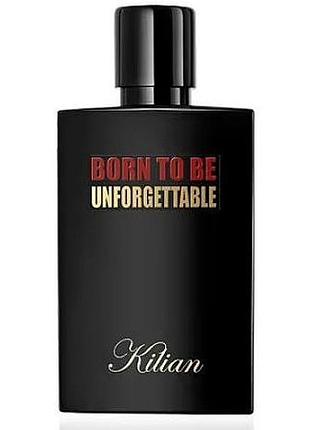 Kilian paris born to be unforgettable ( парфумована вода ) розпив ,оригінал , ціна за 1 мл