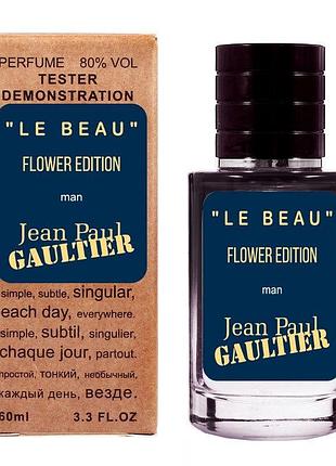 Jean paul gaultier le beau flower edition tester lux мужской 60 мл