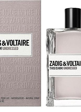 Zadig & voltaire zadig & voltaire this is him! undressed туалетна вода 50 мл