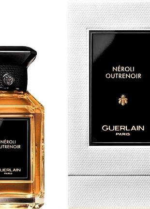 Guerlain neroli outrenoir парфюмированная вода 100мл