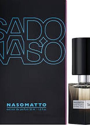 Парфум nasomatto sadonaso (ліц.) 30мл