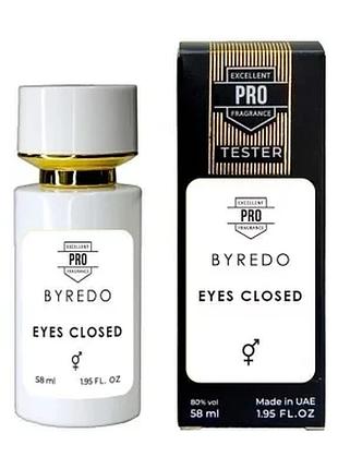 Byredo eyes closed тестер pro унісекс 58 мл