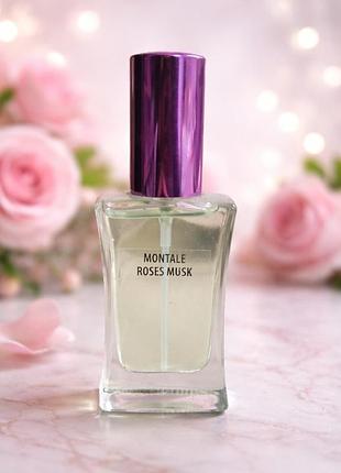 Стойкий парфюм 30 мл большой размер монталь роза montale roses musk парфюмированная вода