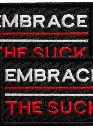 Набір шевронів 2 шт з липучкою embrace the suck 5х8 см вишитий патч шеврон нашивка