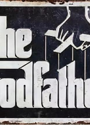 Металева вінтажна табличка хрестений батько the godfather 14х20 см