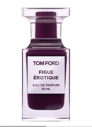 Figue erotique (2026) • tom ford