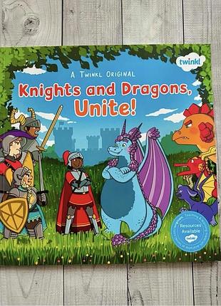 Дитяча книга англійською knights and dragons, unite!