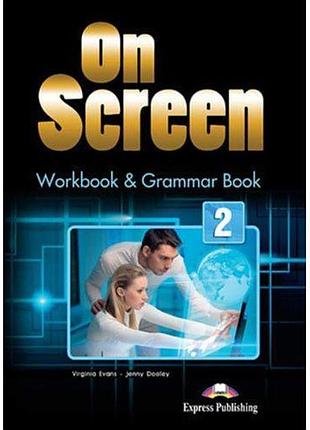 Робочий зошит on screen 2 workbook & grammar book